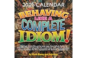 Behaving Like A Complete Idiom! 2025 Calendar