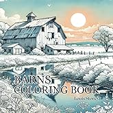 Barns Coloring Book Old Wooden Barns 50 Images Of Country Barns Fun Easy Coloring: Large Print Old Farm Barns Rural Landscapes Coloring Book For Adults