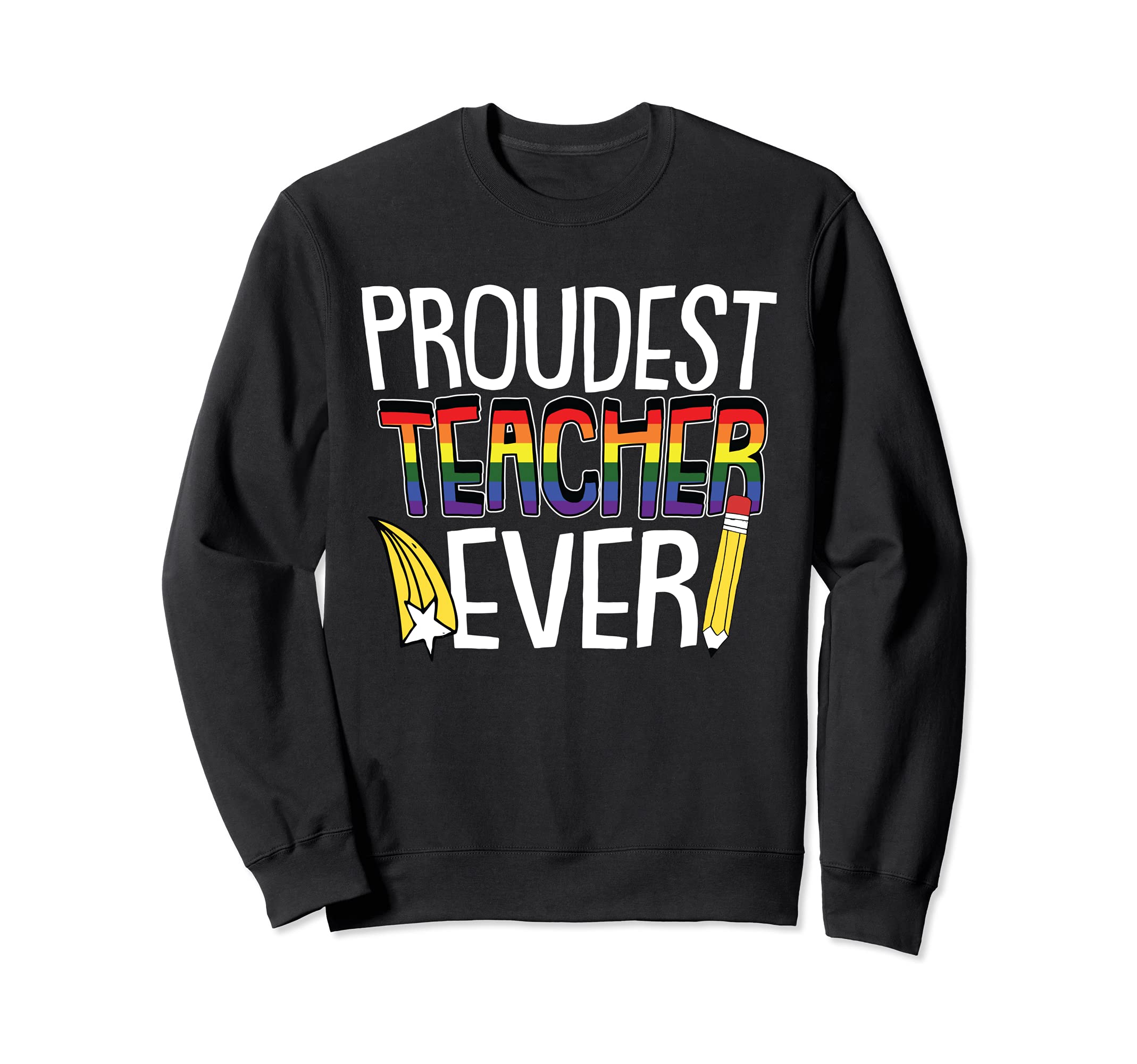 Proud Teacher Gay Pride Rainbow Flag LGBT-Q Ally Teaching Sweatshirt