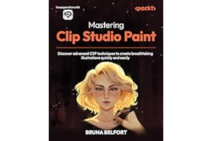 Mastering Clip Studio Paint: Discover advanced CSP techniques to create breathtaking illustrations quickly and easily