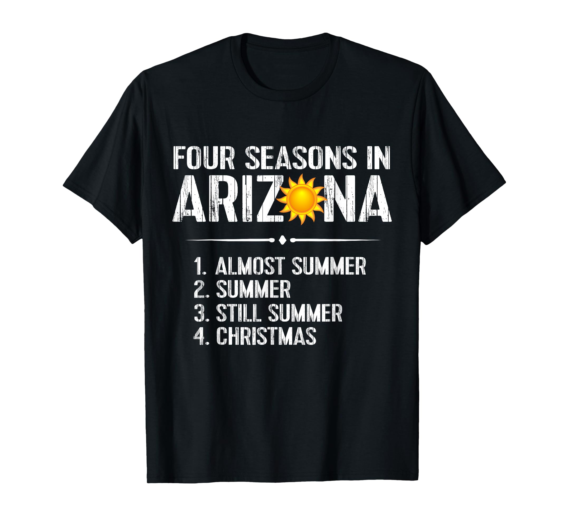 Photo 1 of Funny Arizona Hot Weather Shirt: Four Seasons in Arizona Tee T-Shirt 2xl