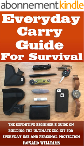 Download Everyday Carry Guide For Survival: The Definitive Beginner's Guide On Building The Ultimate EDC Kit For Everyday Use and Personal Protection (English Edition) PDF