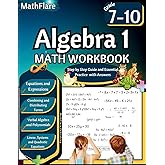 Algebra 1 Workbook 7th to 10th Grade: Grade 7-10 Algebra 1 Workbook, Solving and Simplifying Equations and Expressions, Syste