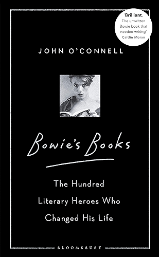 Download Bowie's Books: The Hundred Literary Heroes Who Changed His Life (English Edition) PDF