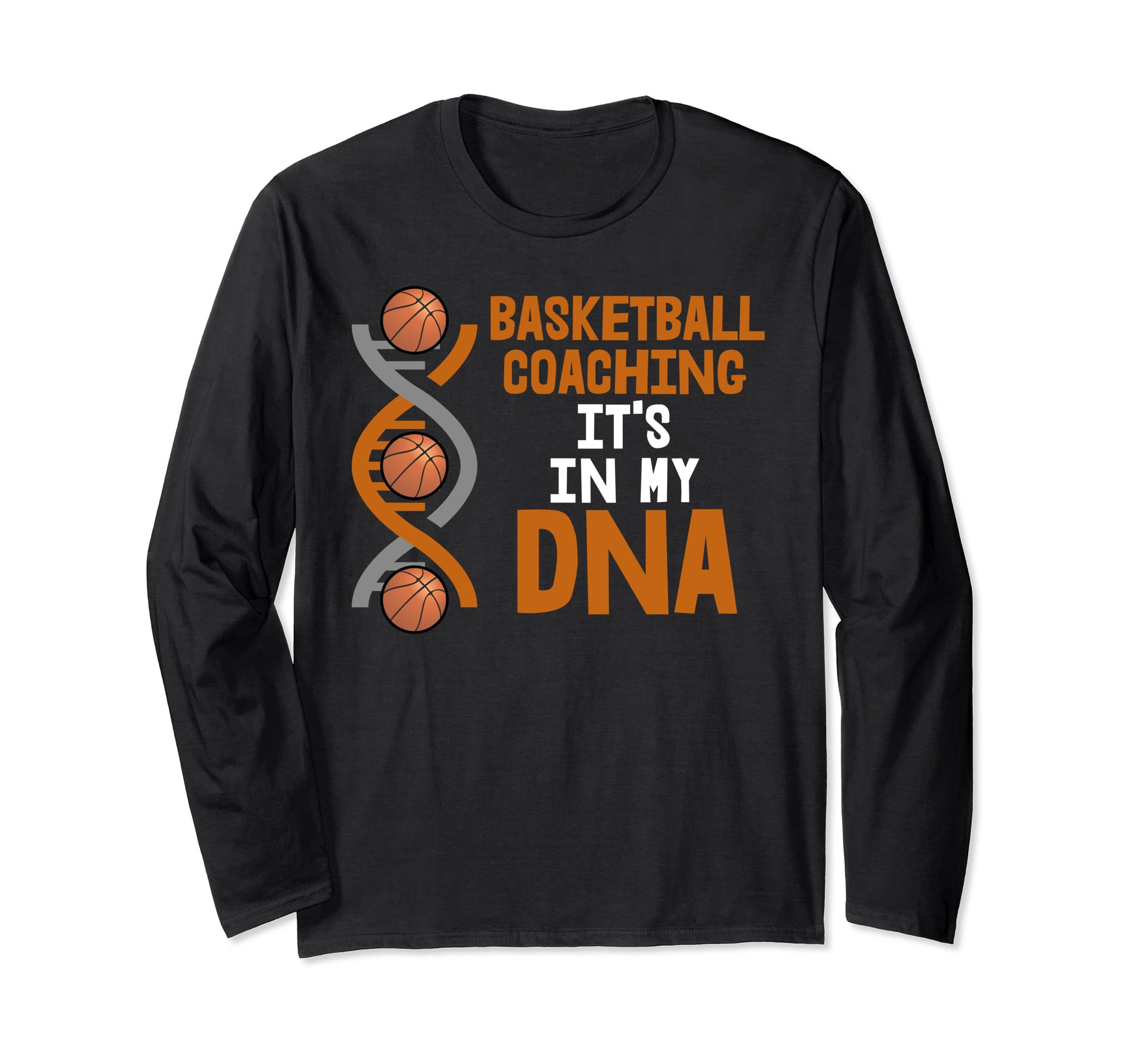 Basketball Coaching It's In My DNA Long Sleeve T-Shirt