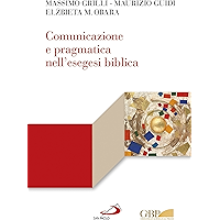 Comunicazione e pragmatica nell’esegesi biblica (Italian Edition) book cover Comunicazione e pragmatica nell’esegesi biblica (Italian Edition) book cover