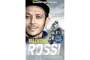Valentino Rossi: The Definitive Biography