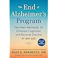 The End of Alzheimer's Program: The First Protocol to Enhance Cognition and Reverse Decline at Any Age