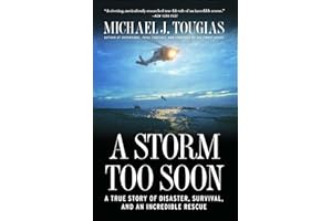 A Storm Too Soon: A True Story of Disaster, Survival and an Incredible Rescue