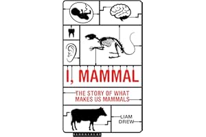 I, Mammal: The Story of What Makes Us Mammals