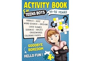 Activity Book For Teens Boys 11-15 years: Challenging Brain Games and Logic Puzzle Activities for Teenagers : Word Search, Riddles, Crossword, Sudoku, ... | Perfect For Boredom-Free Days of Fun.