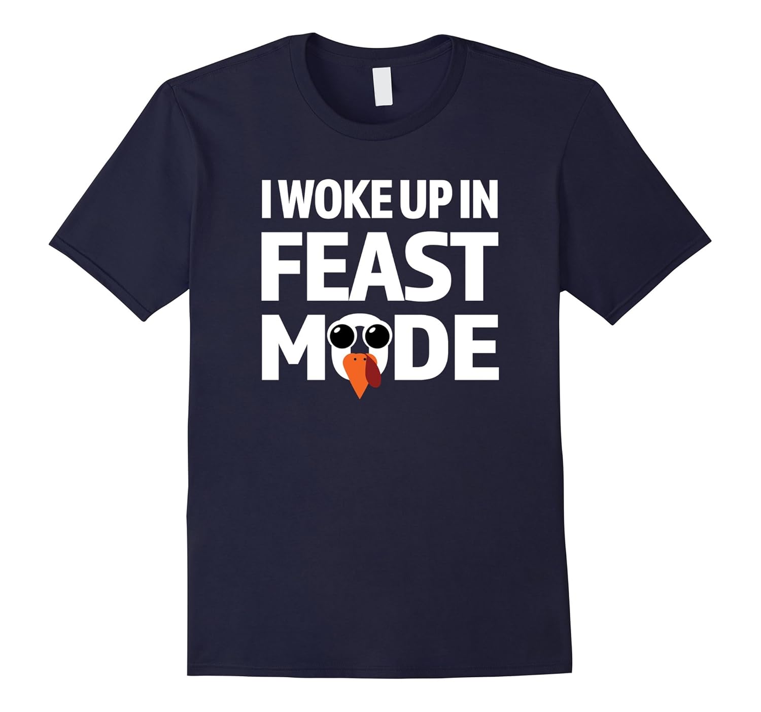 I Woke Up In Feast Mode Thanksgiving Shirt-ANZ