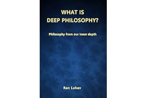 What is Deep Philosophy?: Philosophy from our inner depth