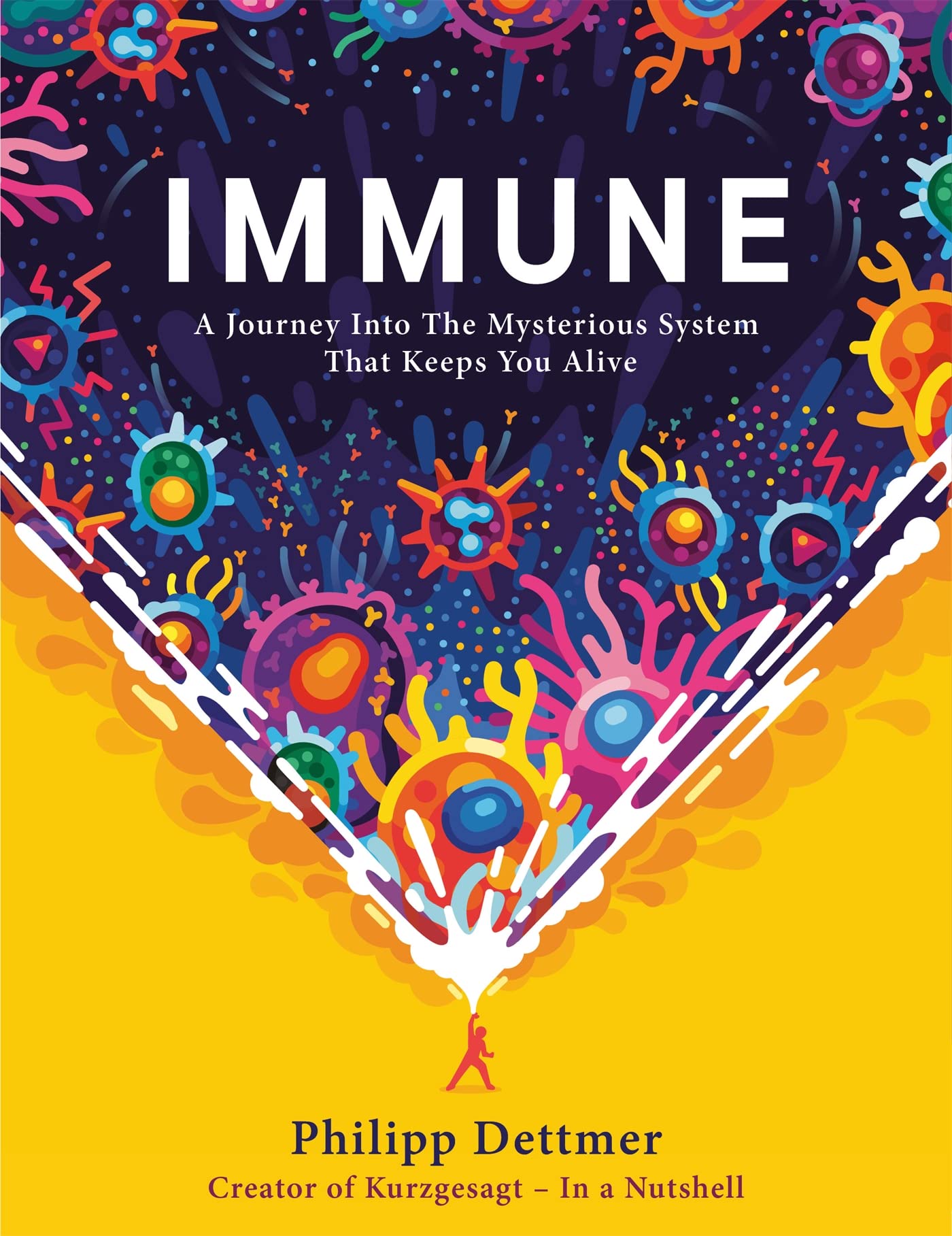 Immune: A Journey into the Mysterious System That Keeps You Alive - from YouTube's KURZGESAGT IN A NUTSHELL
