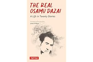 The Real Osamu Dazai: A Life in Twenty Stories