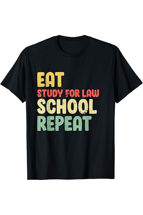 Amazon.com: Funny Law Student Quote Back To Law School T-Shirt : Clothing,  Shoes \u0026 Jewelry