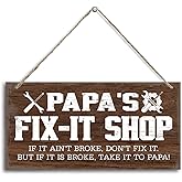 Papa's Fix-It Shop If It Ain't Broke, Don't Fix It. But If It Is Broke, Take It To Papa! Wood Decor Sign, Hanging Printed Wooden Plaque Decor, Rustic Home Decor Sign, Gift for Grandpa 12x6 in