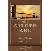 The Gilded Age (Illustrated First Edition): 100th Anniversary Collection