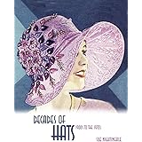 Decades of Hats: 1900s to the 1970s