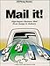 Mail It! High-Impact Business Mail from Design to Delivery (Pitney Bowes Best Practices Guide) by Edward B. Butler