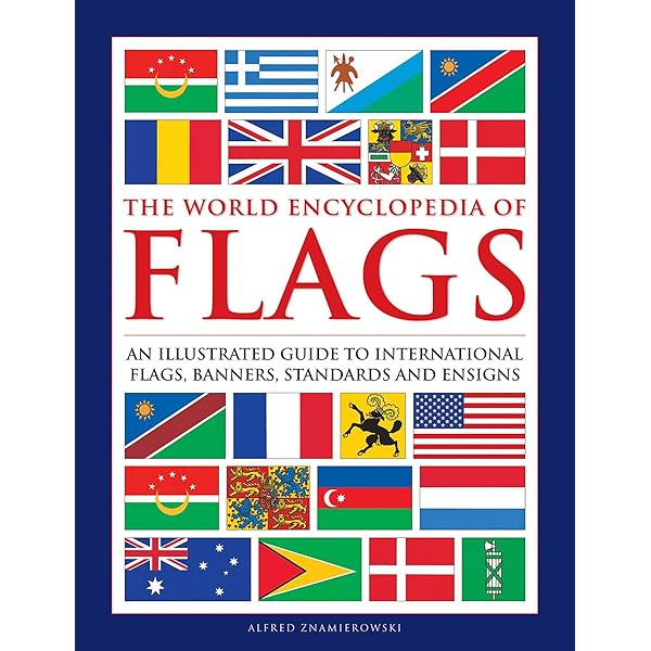 Flags of The World, The Complete Guide: More Than 390 Flags of