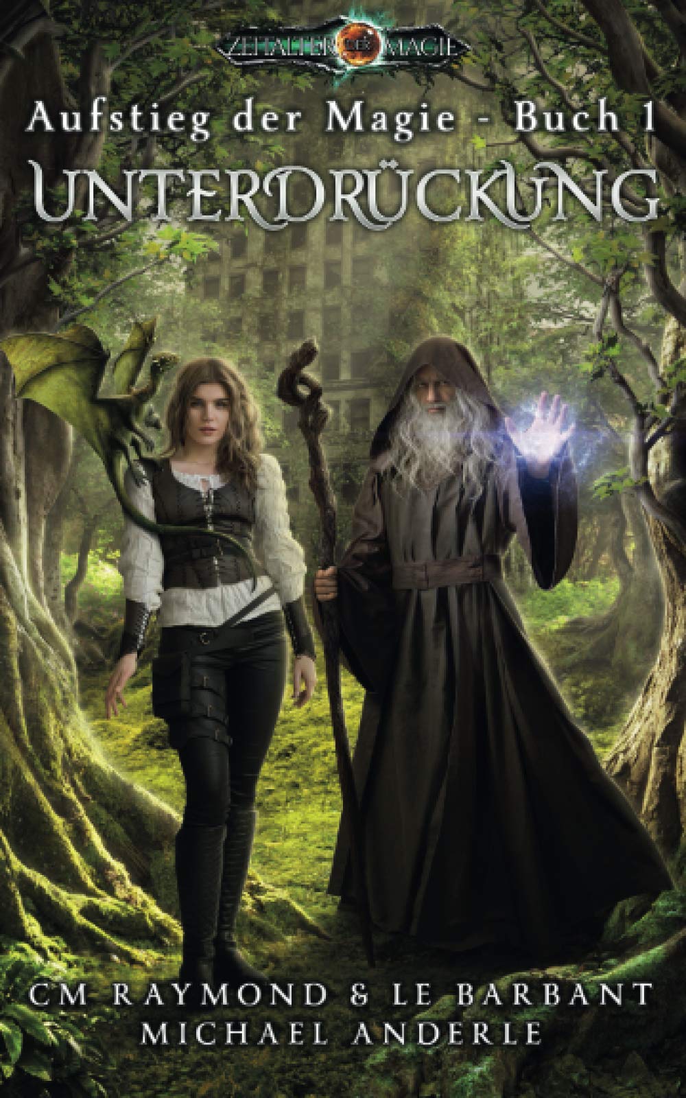 Unterdruckung Zeitalter Der Magie Aufstieg Der Magie Band 1 Raymond Cm Barbant Le Anderle Michael Evers Luca C Amazon De Bucher