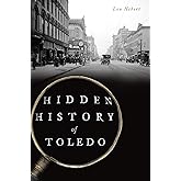 Hidden History of Toledo
