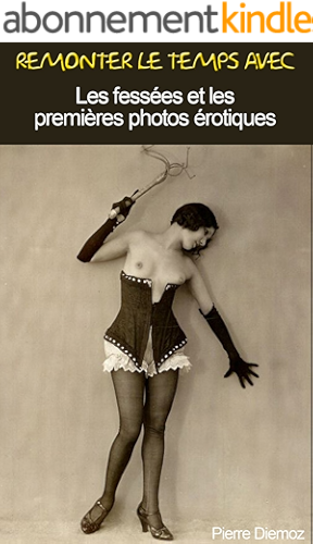 Download Les fessées et les premières photos érotiques (Remonter le temps avec t. 2) PDF