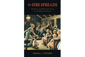 The Fire Spreads: Holiness and Pentecostalism in the American South