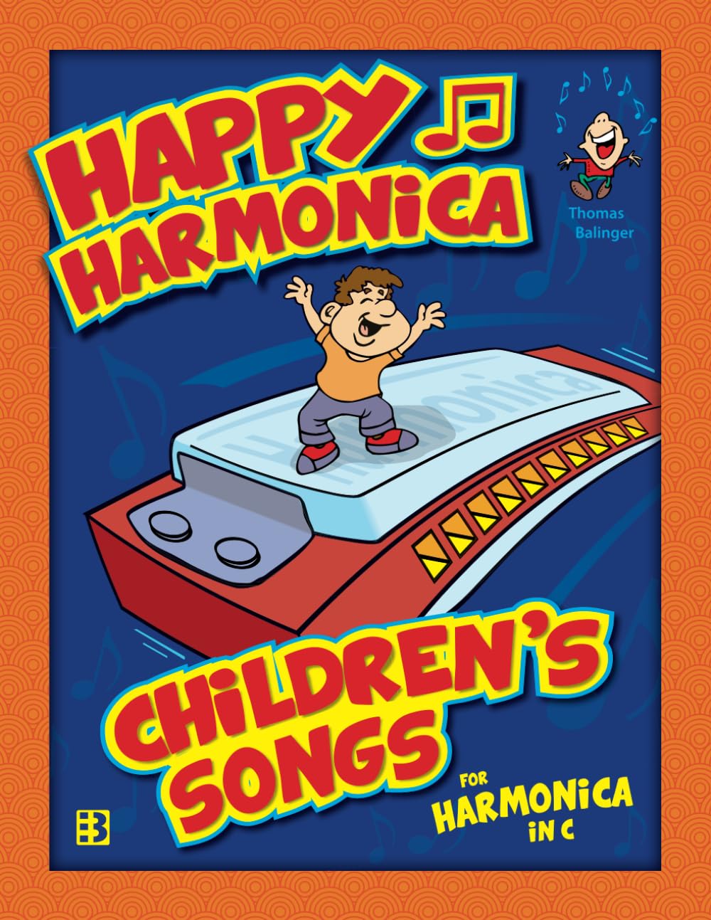 Happy Harmonica: Children’s Songs for Blues Harp in C