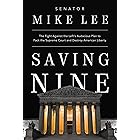 Saving Nine: The Fight Against the Left's Audacious Plan to Pack the Supreme Court and Destroy American Liberty