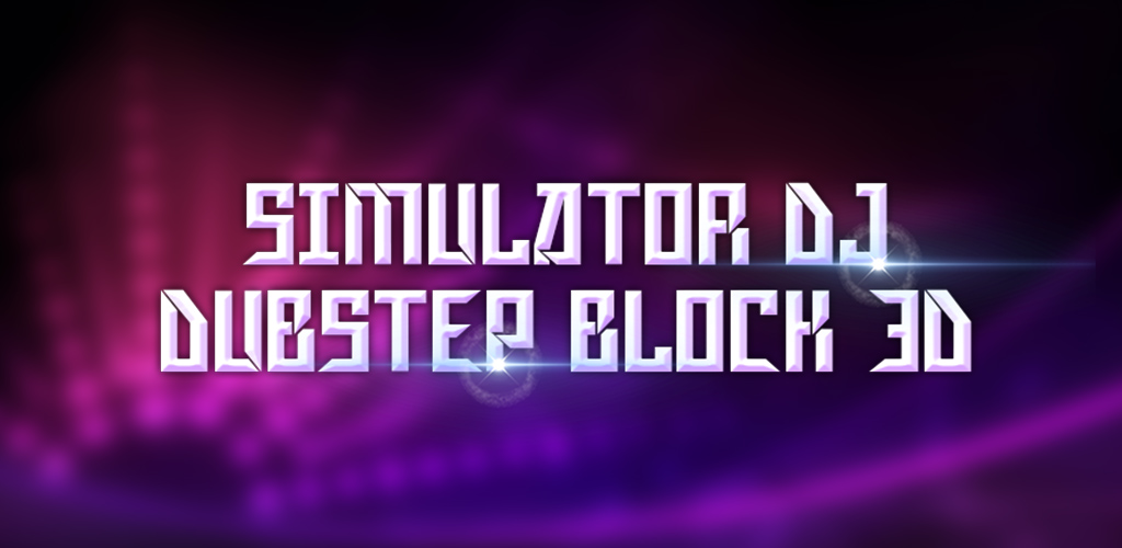 Simulator DJ DubStep Block 3D