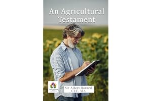 Cultivating Earth's Wisdom: 'An Agricultural Testament' by Sir Albert Howard
