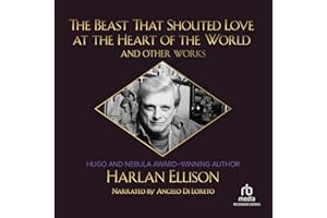 The Beast that Shouted Love at the Heart of the World and Other Works