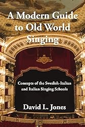 A Modern Guide to Old World Singing: Concepts of