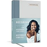 Becoming: A Guided Journal for Discovering Your Voice