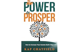 The Power to Prosper: How to Increase Your Income God's Way