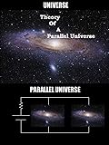 Theory of A Parallel Universe