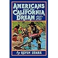 Americans and the California Dream, 1850-1915
