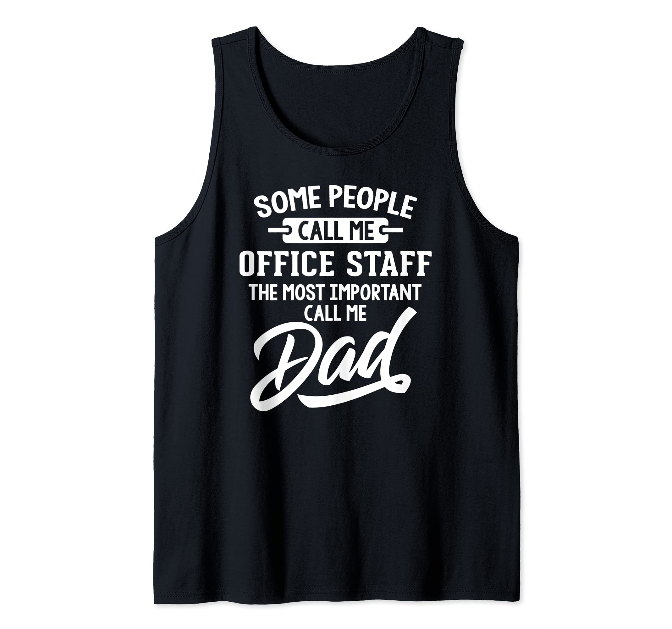 Fathers Day Design for an Office Staff Dad Tank Top