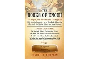 The Books of Enoch: The Angels, The Watchers and The Nephilim: (With Extensive Commentary on the Three Books of Enoch, the Fa
