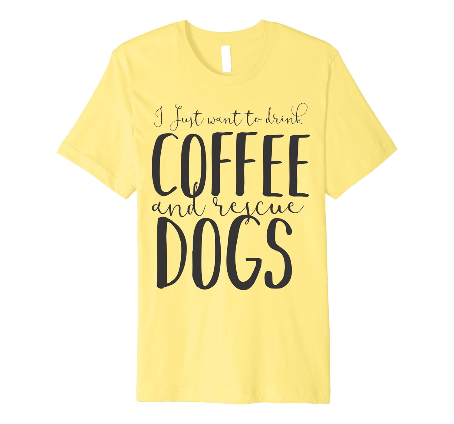 Drink Coffee And Rescue Dogs T Shirt - Cute Rescue Tee-ANZ