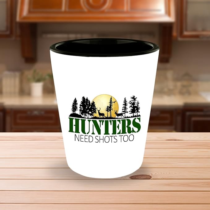 Hunting Shot Glass Hunters Need Shots Too Shot Glassgift