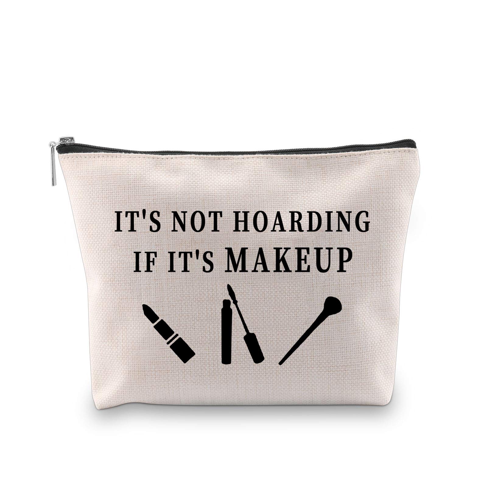 MYSOMY It's Not Hoarding if It's Makeup Cosmetic Bag Funny Makeup Bags Gifts for Women Makeup Lovers Gifts (Makeup Bag)