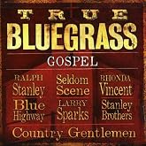 TRUE BLUEGRASS GOSPEL / VARIOUS