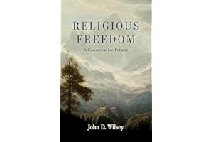 Religious Freedom: A Conservative Primer