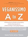 Veganissimo A to Z: A Comprehensive Guide to Identifying and Avoiding Ingredients of Animal Origin in Everyday Products