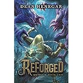 Mythica: Reforged: A LitRPG Adventure