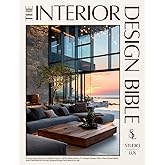 The Interior Design Bible: From Empty Rooms to Dream Home — 900+ Illustrations, 11+ Design Styles, Floor-Plan Schematics and Checklists to Furnish, Style & Bring Every Space to Life
