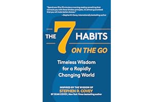 The 7 Habits on the Go: Timeless Wisdom for a Rapidly Changing World (Keys to Personal Success)